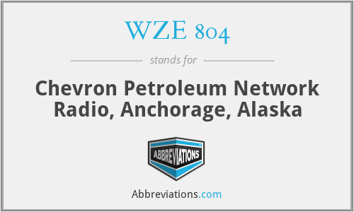 WZE 804 - Chevron Petroleum Network Radio, Anchorage, Alaska